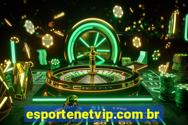 esportenetvip.com br